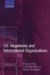 US Hegemony and International Organizations cover