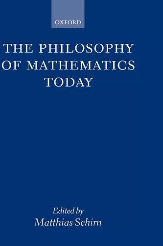 The Philosophy of Mathematics Today cover