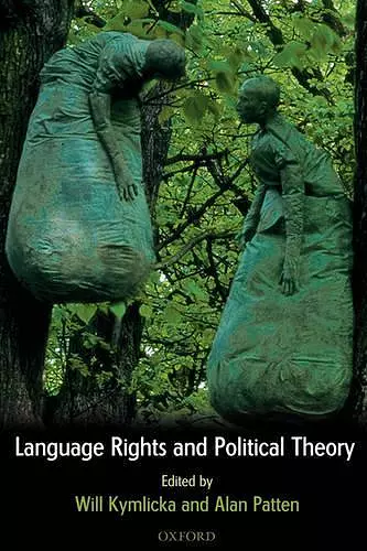 Language Rights and Political Theory cover