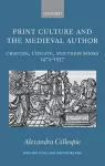 Print Culture and the Medieval Author cover