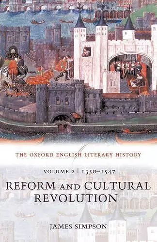 The Oxford English Literary History: Volume 2: 1350-1547: Reform and Cultural Revolution cover