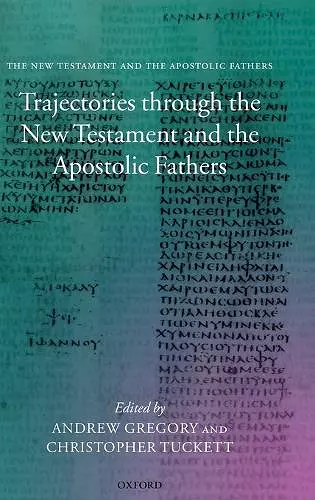 Trajectories through the New Testament and the Apostolic Fathers cover