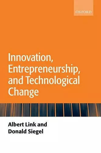 Innovation, Entrepreneurship, and Technological Change cover