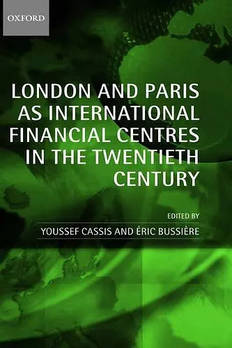 London and Paris as International Financial Centres in the Twentieth Century cover