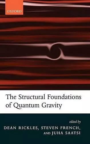 The Structural Foundations of Quantum Gravity cover