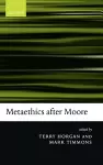 Metaethics after Moore cover