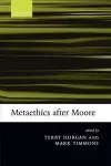 Metaethics after Moore cover