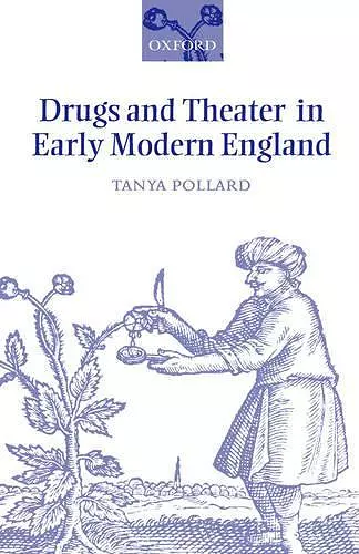 Drugs and Theater in Early Modern England cover