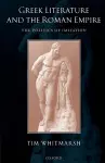 Greek Literature and the Roman Empire cover