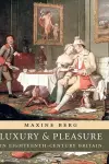 Luxury and Pleasure in Eighteenth-Century Britain cover