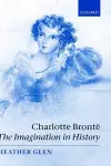 Charlotte Brontë: The Imagination in History cover