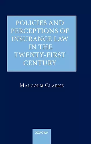 Policies and Perceptions of Insurance Law in the Twenty First Century cover