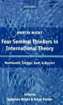 Four Seminal Thinkers in International Theory cover