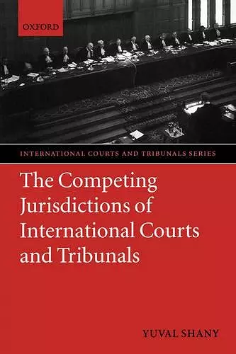 The Competing Jurisdictions of International Courts and Tribunals cover