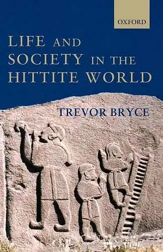 Life and Society in the Hittite World cover