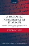 A Monastic Renaissance at St Albans cover