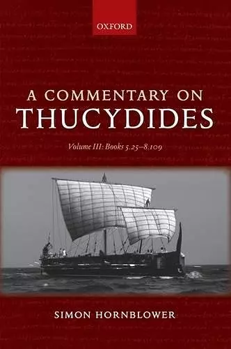 A Commentary on Thucydides: Volume III: Books 5.25-8.109 cover