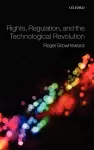 Rights, Regulation, and the Technological Revolution cover