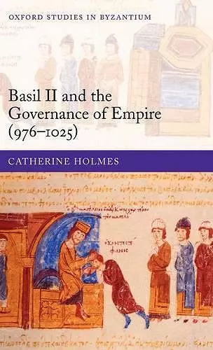 Basil II and the Governance of Empire (976-1025) cover