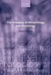 The Interplay of Morphology and Phonology cover