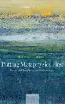 Putting Metaphysics First cover