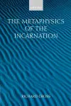 The Metaphysics of the Incarnation cover