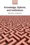 Knowledge, Options, and Institutions cover