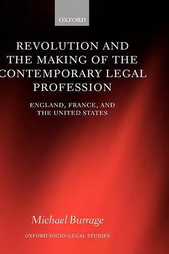 Revolution and the Making of the Contemporary Legal Profession cover