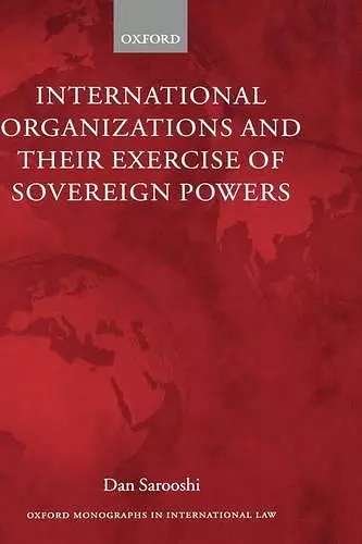 International Organizations and their Exercise of Sovereign Powers cover