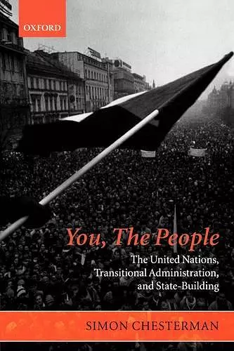 You, The People: The United Nations, Transitional Administration, and State-Building cover