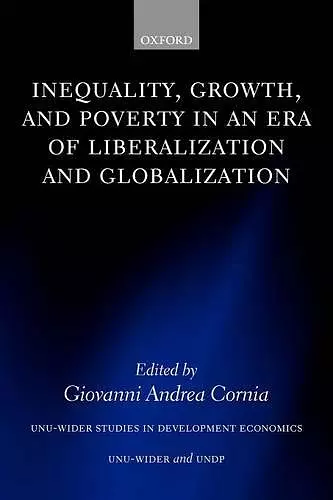 Inequality, Growth, and Poverty in an Era of Liberalization and Globalization cover