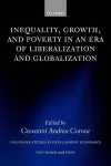 Inequality, Growth, and Poverty in an Era of Liberalization and Globalization cover