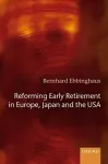 Reforming Early Retirement in Europe, Japan and the USA cover