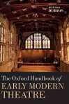 The Oxford Handbook of Early Modern Theatre cover