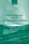 Public Protection and the Criminal Justice Process cover