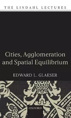 Cities, Agglomeration, and Spatial Equilibrium cover