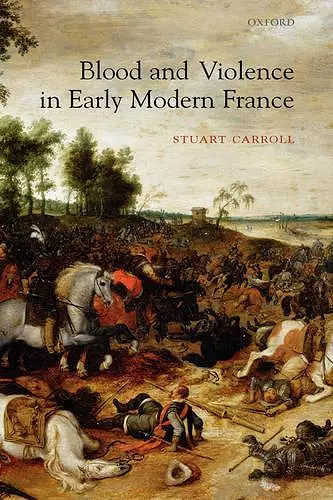 Blood and Violence in Early Modern France cover