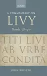 A Commentary on Livy, Books 38-40 cover
