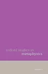 Oxford Studies in Metaphysics Volume 2 cover