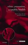 Ethics, Prevention, and Public Health cover