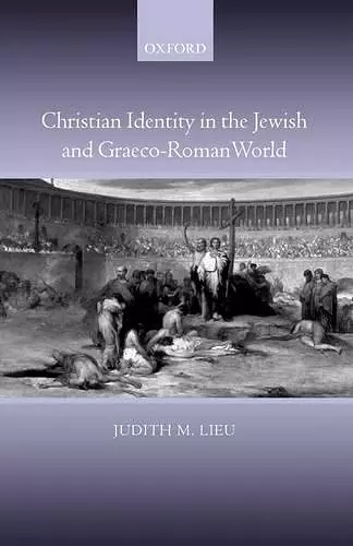 Christian Identity in the Jewish and Graeco-Roman World cover