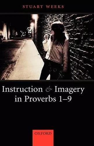 Instruction and Imagery in Proverbs 1-9 cover