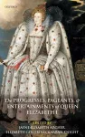 The Progresses, Pageants, and Entertainments of Queen Elizabeth I cover