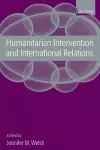 Humanitarian Intervention and International Relations cover