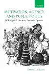 Motivation, Agency, and Public Policy cover