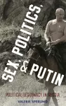 Sex, Politics, and Putin cover