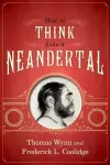 How To Think Like a Neandertal cover