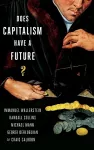 Does Capitalism Have a Future? cover
