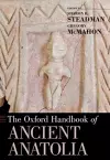 The Oxford Handbook of Ancient Anatolia cover