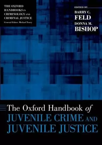 The Oxford Handbook of Juvenile Crime and Juvenile Justice cover